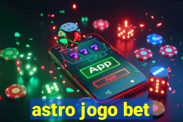 astro jogo bet